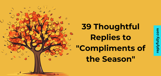 How to Reply to Compliments of the Season