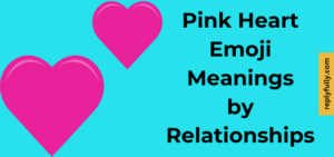 What Does the Pink Heart Emoji Mean: Meanings by Relationships
